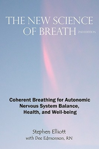 Knjiga The New Science of Breath - 2nd Edition Stephen B. Elliott