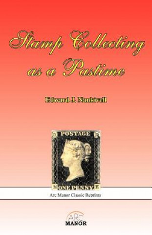 Книга Stamp Collecting as a Pastime Edward J. Nankivell