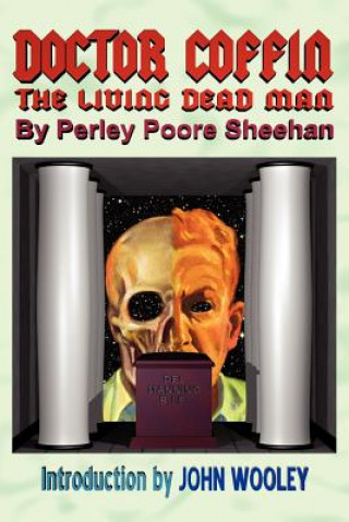 Kniha Doctor Coffin: The Living Dead Man Perley Poore Sheehan