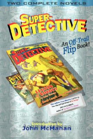 Книга Super-Detective Flip Book: Two Complete Novels Robert Leslie Bellem