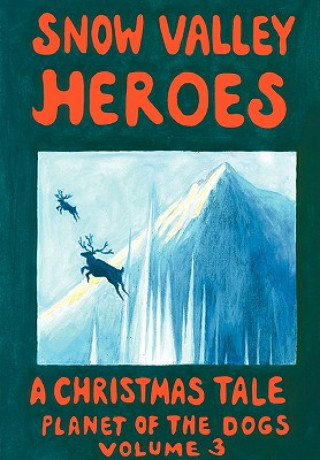 Carte Snow Valley Heroes a Christmas Tale Robert J. McCarty