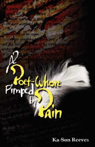 Książka Poet Whore, Pimped by Pain Ka-Son Reeves