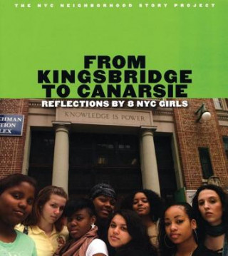 Книга From Kingsbridge to Canarsie: Reflections by 8 NYC Girls Jennifer Arzu