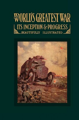 Kniha World's Greatest War It's Inception & Progress Charles Maxwell