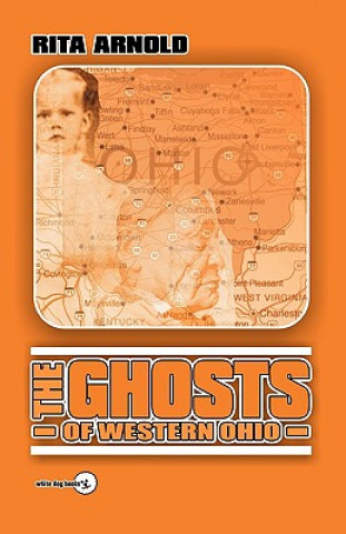 Kniha The Ghosts of Western Ohio Rita Arnold