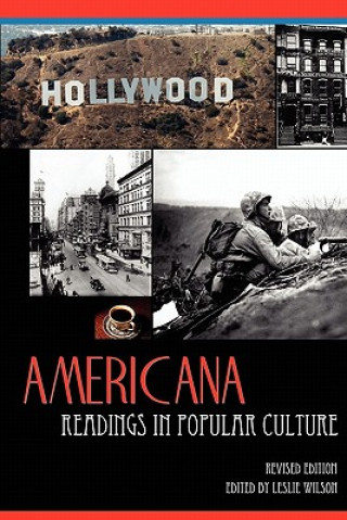 Kniha Americana: Readings in Popular Culture Leslie Wilson