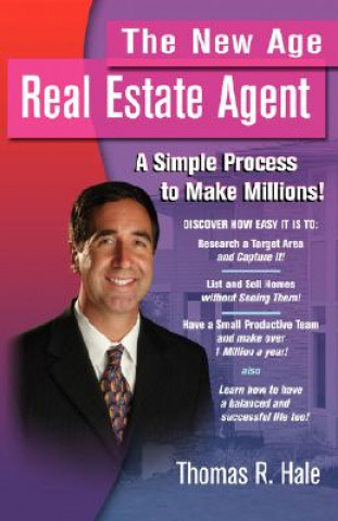 Книга The New Age Real Estate Agent Thomas R. Hale