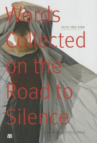 Książka Into the Fire: Words Collected on the Road to Silence Margaret Coyle Irsay