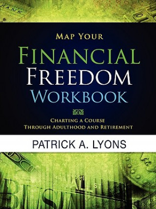 Kniha Map Your Financial Freedom Workbook Patrick Alan Lyons