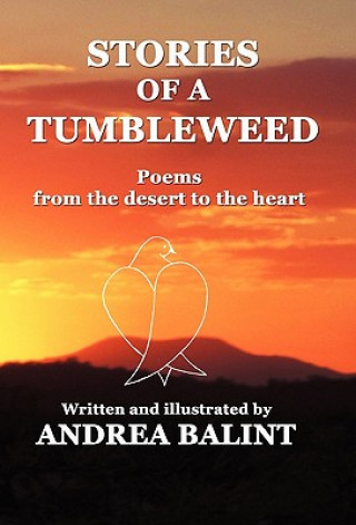 Carte Stories of a Tumbleweed Andrea Balint