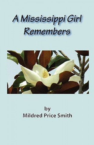 Carte Mississippi Girl Remembers Mildred Price Smith