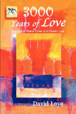 Carte 3,000 Years of Love David Loye