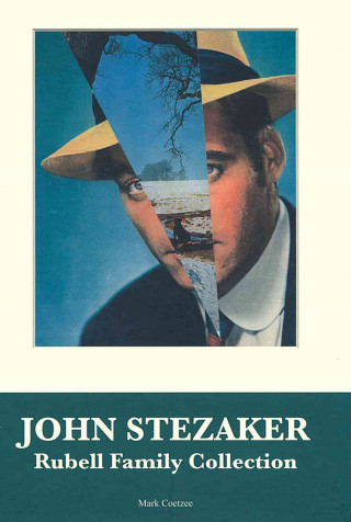 Könyv John Stezaker: Rubell Family Collection: December 5, 2007-November 28, 2008 Mark Coetzee
