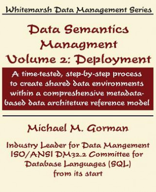 Buch Data Semantics Management, Volume 2, Deployment Michael M. Gorman