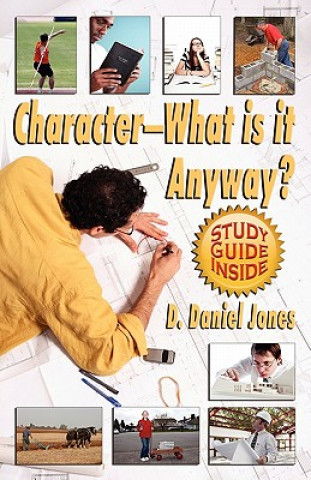 Книга Character, What Is It Anyway? Daniel Jones