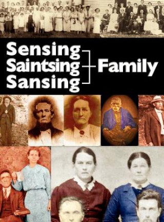 Knjiga The Sensing, Saintsing, and Sansing Family Pat K. Sensing