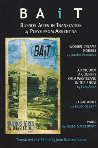 Książka BAiT: Buenos Aires in Translation: 4 Plays from Argentina Daniel Veronese