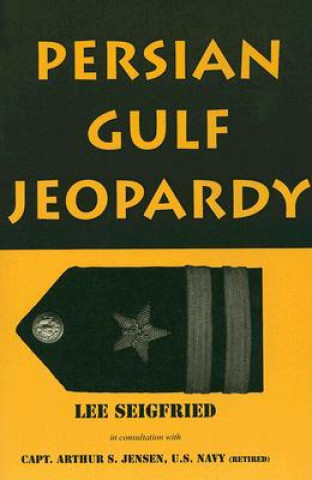 Book Persian Gulf Jeopardy Lee Seigfried