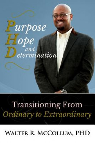 Kniha Purpose, Hope and Determination Walter McCollum