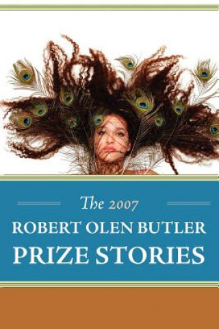 Libro The 2007 Robert Olen Butler Prize Stories Valerie Hurley