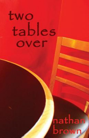 Kniha Two Tables Over Nathan Brown