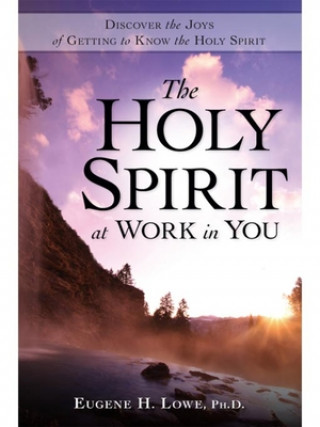 Książka Holy Spirit at Work in You Eugene H. Lowe