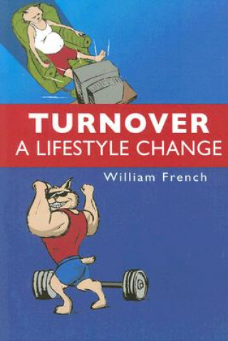 Kniha Turnover: A Lifestyle Change William French