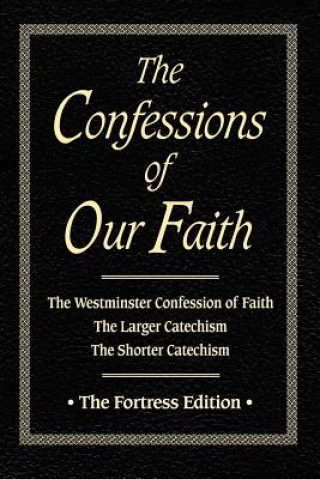 Książka Confessions of Our Faith Brian W. Kinney