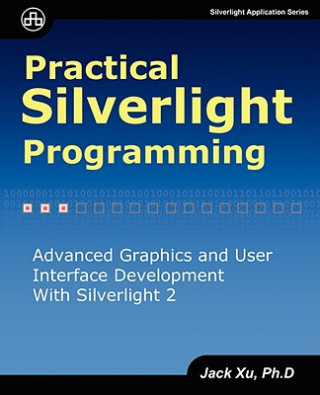 Könyv Practical Silverlight Programming Jack Xu
