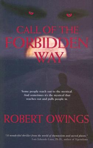 Kniha Call of the Forbidden Way Robert Owings