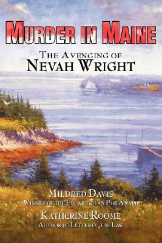 Kniha Murder in Maine: The Avenging of Nevah Wright Mildred Davis