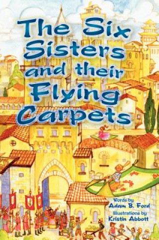 Книга Six Sisters and their Flying Carpets Adam B. Ford