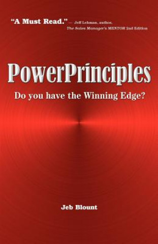 Carte Powerprinciples: Do You Have the Winning Edge? Jeb Blount