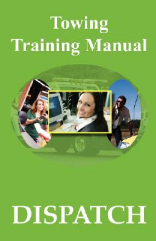 Book Towing Training Manual: Dispatch Michele Godwin