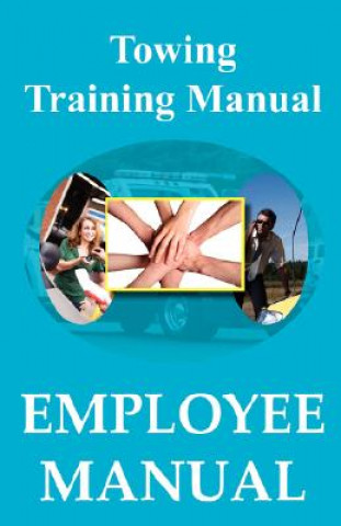 Könyv Towing Training Manual - Employee Manual Michele Godwin