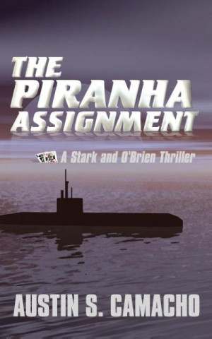 Книга The Piranha Assignment Austin S. Camacho