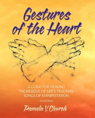 Knjiga Gestures of the Heart, Second Edition Pamela V. Church