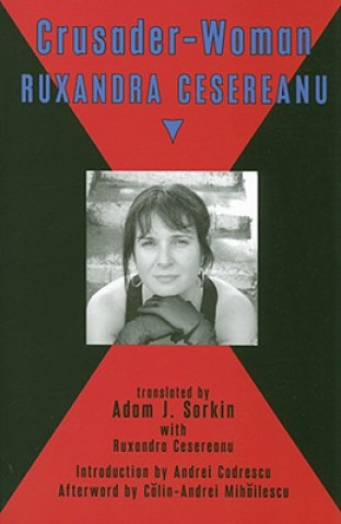 Carte Crusader-Woman Ruxandra Cesereanu