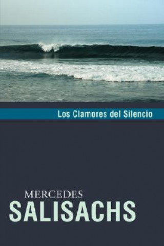 Kniha Los Clamores del Silencio Mercedes Salisachs