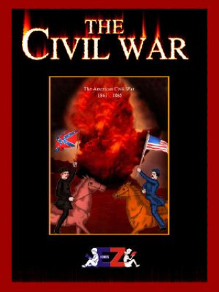 Książka The Civil War: The American Civil War 1861-1865 Ruchir Shah