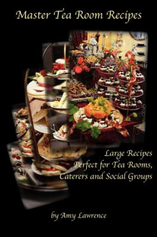 Carte Master Tea Room Recipes Amy N. Lawrence