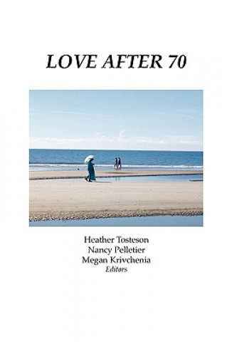 Könyv Love After 70 Heather Tosteson