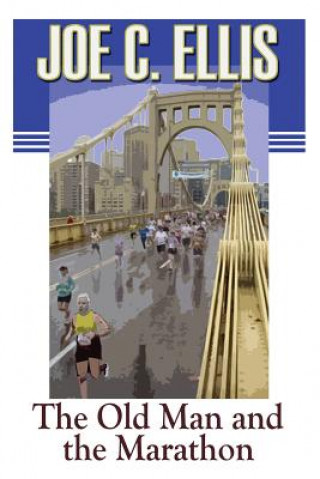 Buch The Old Man and the Marathon Joe Charles Ellis