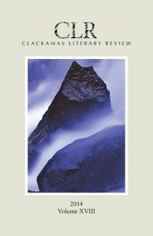 Kniha Clackamas Literary Review XVIII Ryan Davis