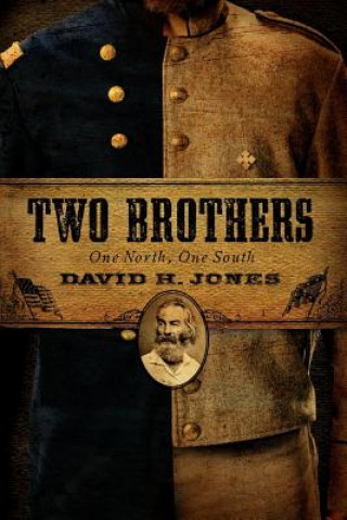 Kniha Two Brothers: One North, One South David H. Jones