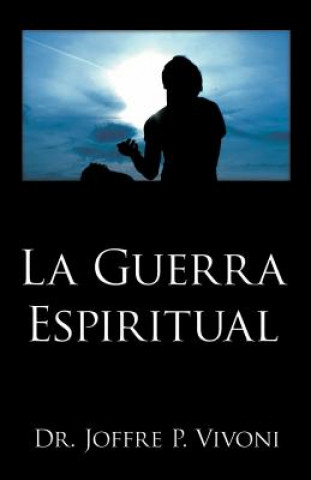 Книга La Guerra Espiritual Joffre Pascal Vivoni