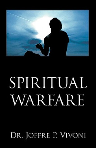 Knjiga Spitirual Warfare Joffre Pascal Vivoni