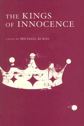 Carte The Kings of Innocence Michael Burns