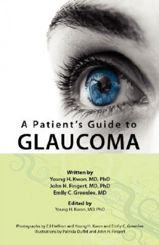 Книга A Patient's Guide to Glaucoma Young H. Kwon