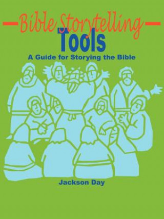 Knjiga Bible Storytelling Tools Jackson Day